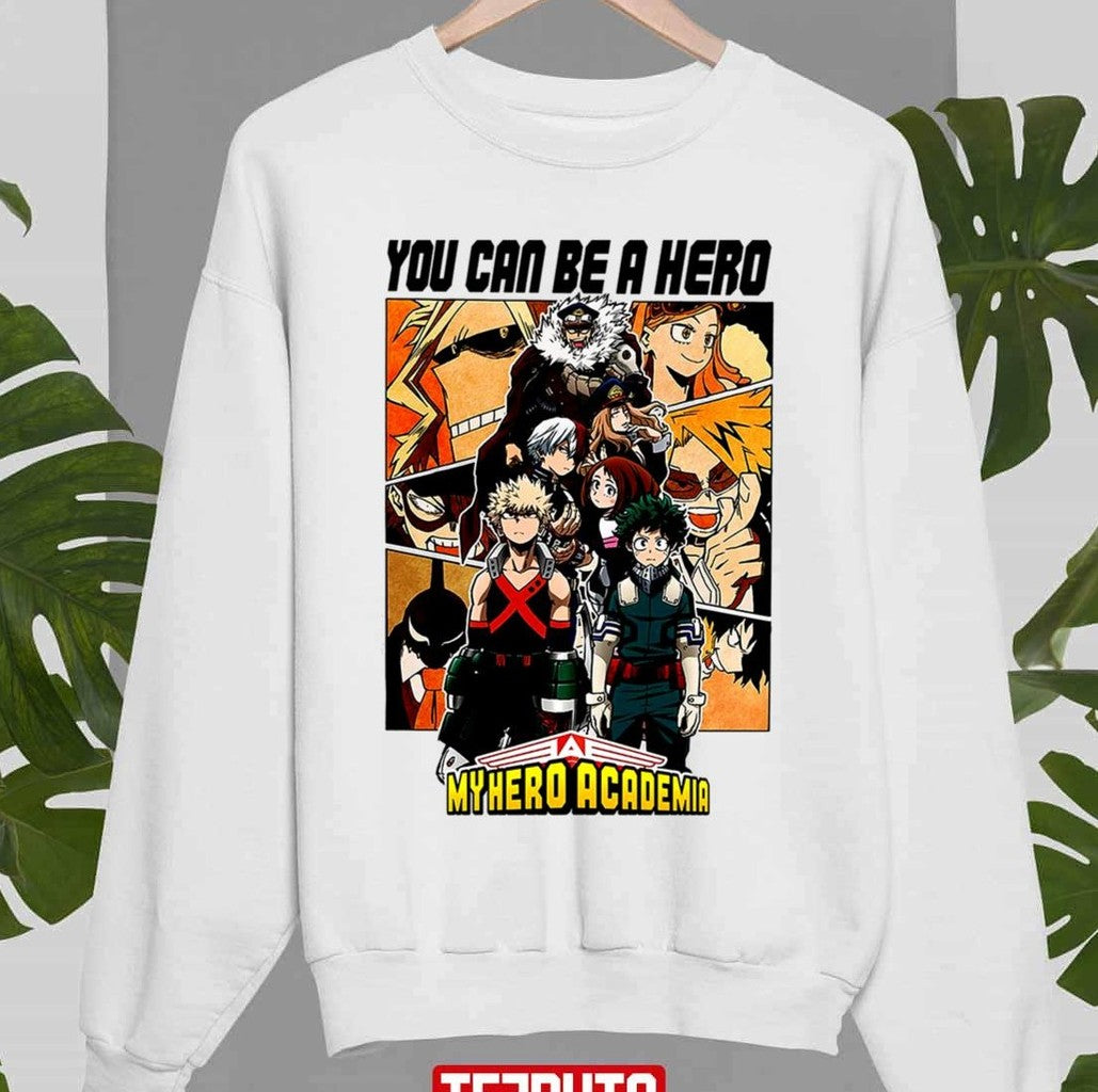 My Hero Academia You Can Be A Hero Unisex Sweatshirt