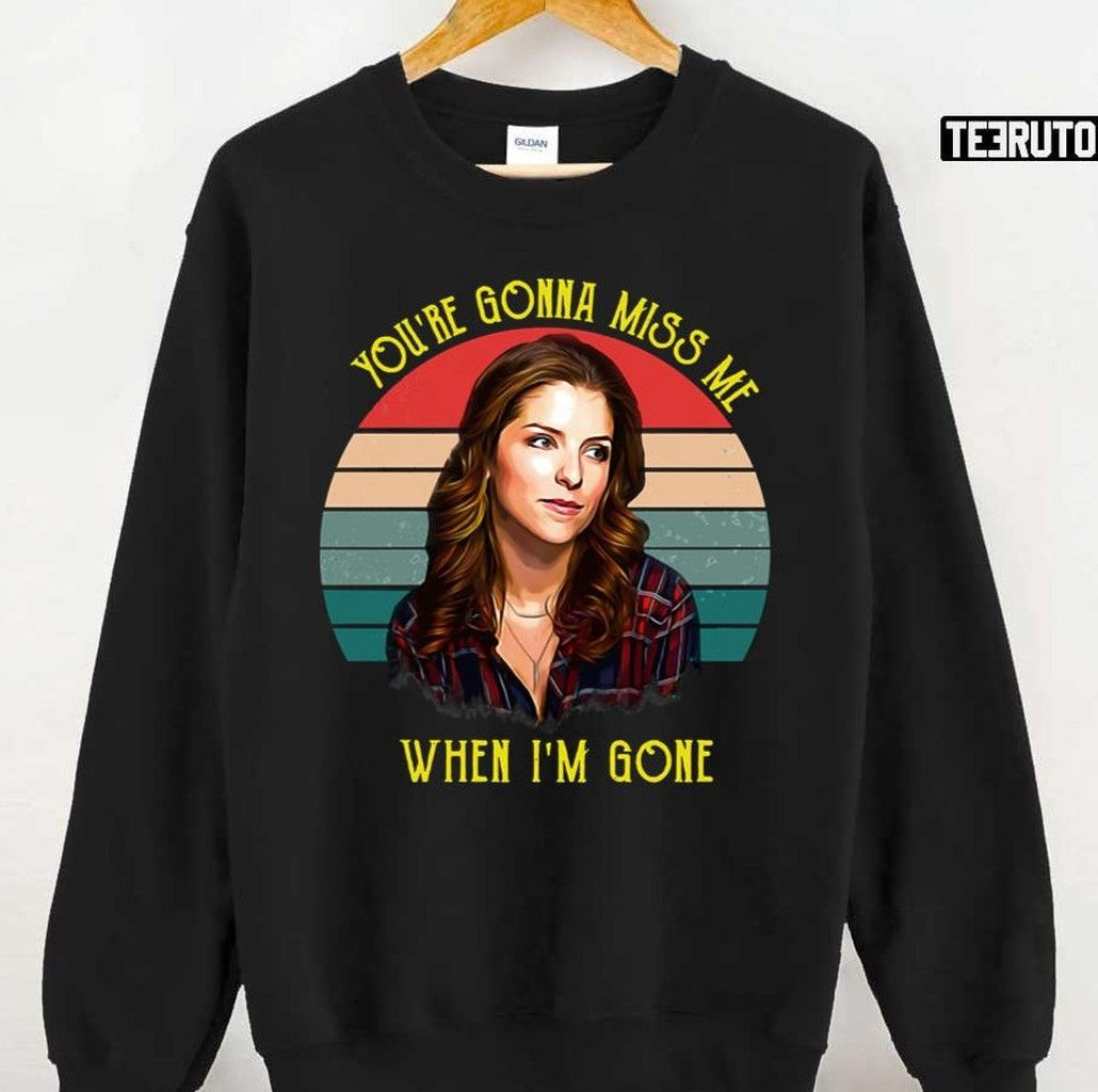 Anna Kendrick You're Gonna Miss Me When I'm Gone Vintage Unisex T-Shirt