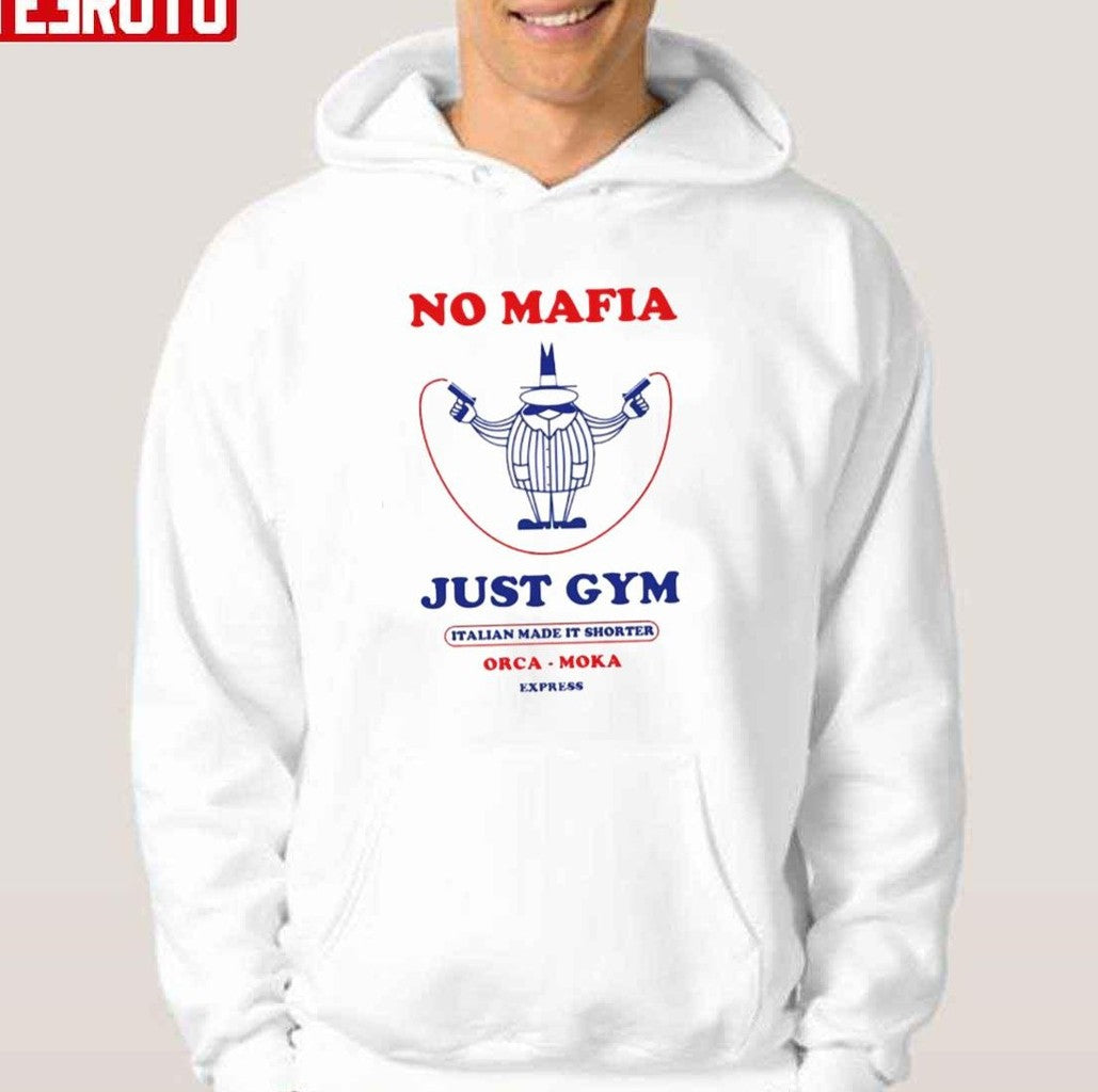 No Mafia Just Gym Italian Made It Shorter Orca Moka Unisex T-Shirt
