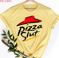 Pizza Slut Parody Pizza Hut Unisex T-Shirt