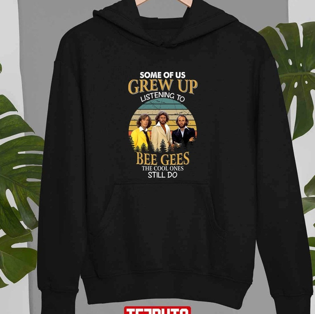 Some Of Us Grew Up Listening To Bee Gees The Cool Ones Still Do Vintage Unisex T-Shirt