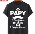 Papy A Toujours Raison Si Mamy Est D'accord FÃªte Des GrandspÃ¨res Unisex T-Shirt