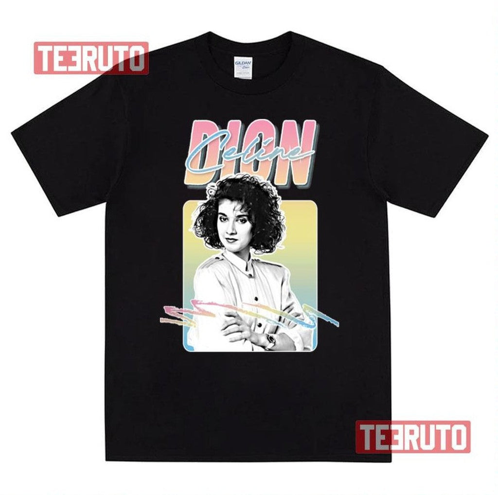 Because You Loved Me Celine Dion Unisex T-Shirt