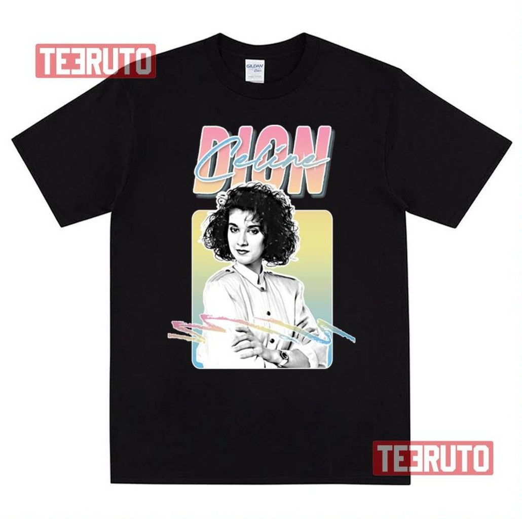 Because You Loved Me Celine Dion Unisex T-Shirt