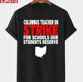 Quote Columbus Teacher On Strike For Schools Our Students Deserve Unisex T-shirt