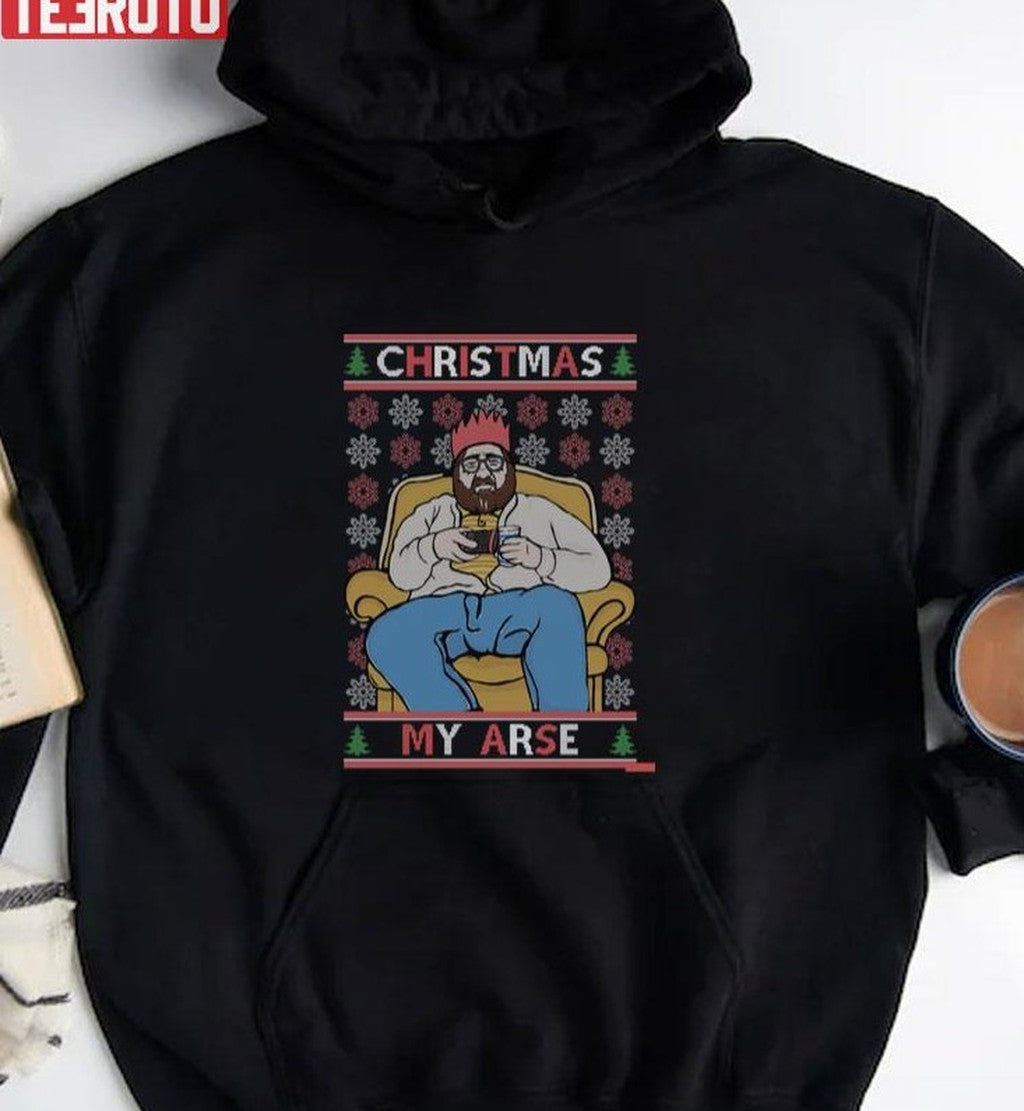 My Arse Funny Grumpy British Merry Christmas Unisex Sweatshirt