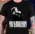 On A Missions To Civilize Unisex T-Shirt
