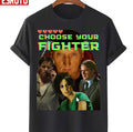 Saw Choose Your Fighter Design Unisex T-Shirt