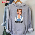 Belle Wishing For Adventure Beauty And The Beast Unisex Hoodie