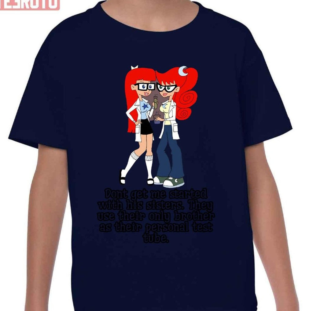 Sisters Quotes Johnny Test Unisex T-Shirt