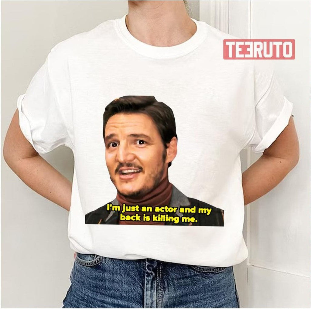 My Back Is Killing Me Pedro Pascal Unisex T-Shirt