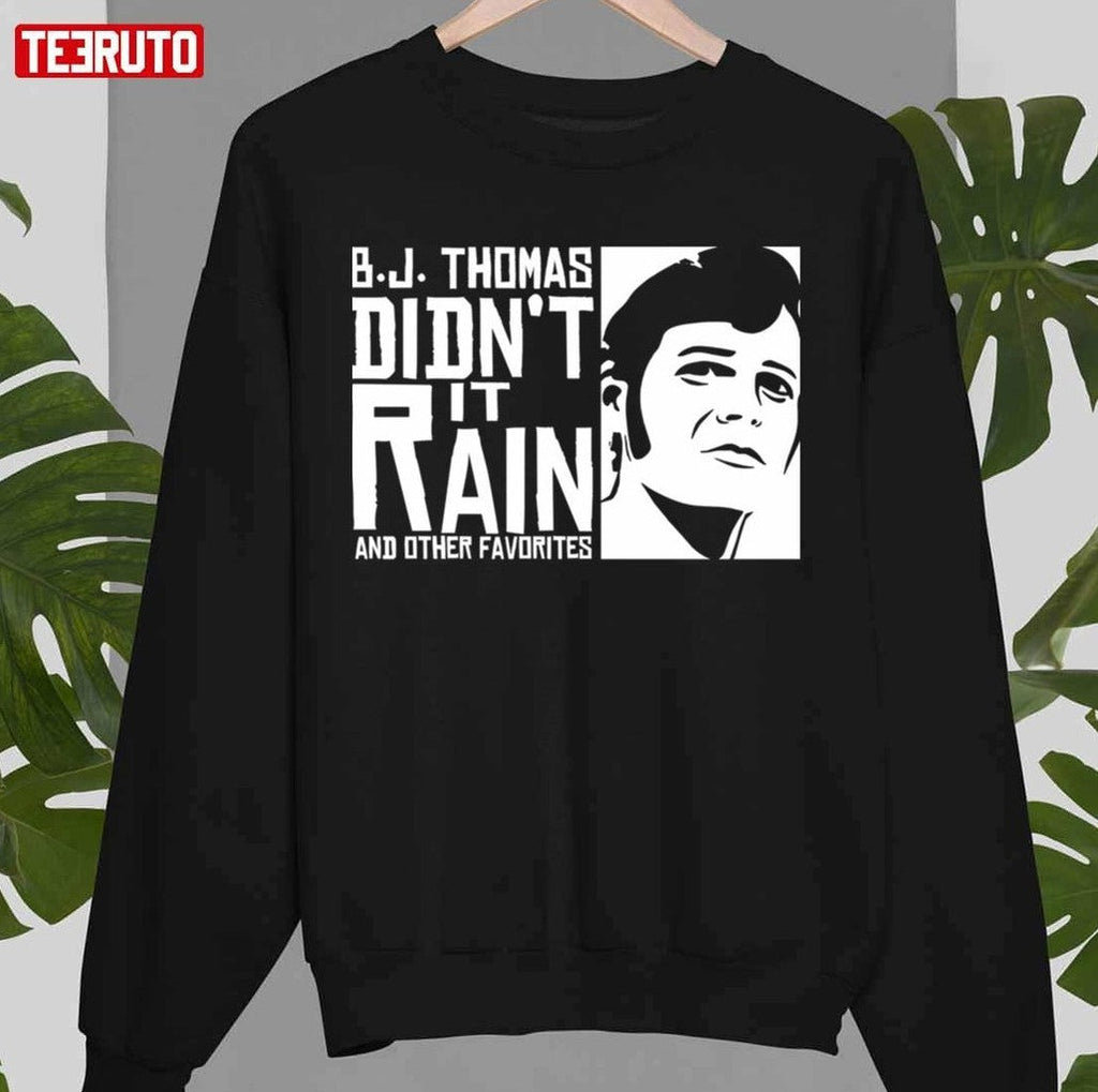 Awesome B J Thomas Cool Graphic Didn't It Rain Unisex T-shirt