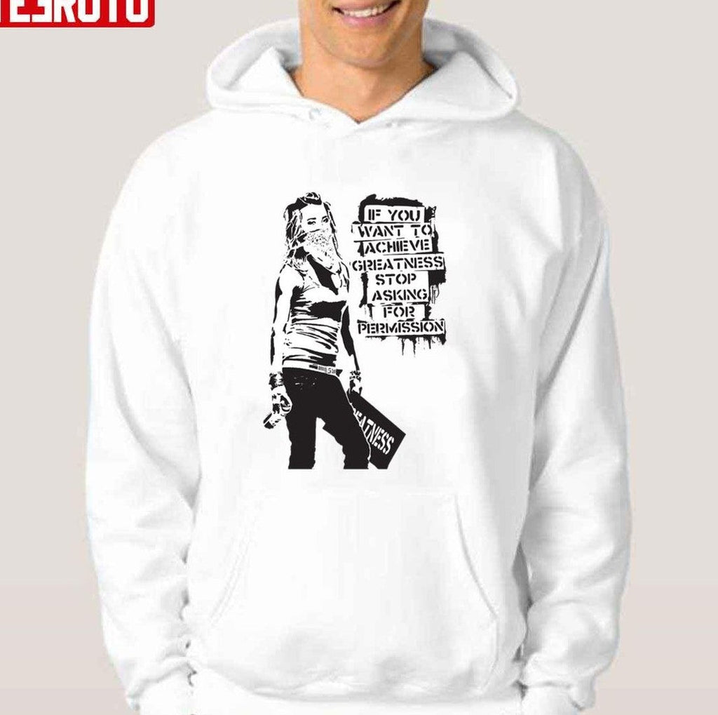 Banksy Graffiti Achieve Greatness Stop Asking For Permission Unisex T-Shirt