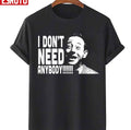Peewee I Don't Need Anybody Graphic Herman Unisex T-Shirt