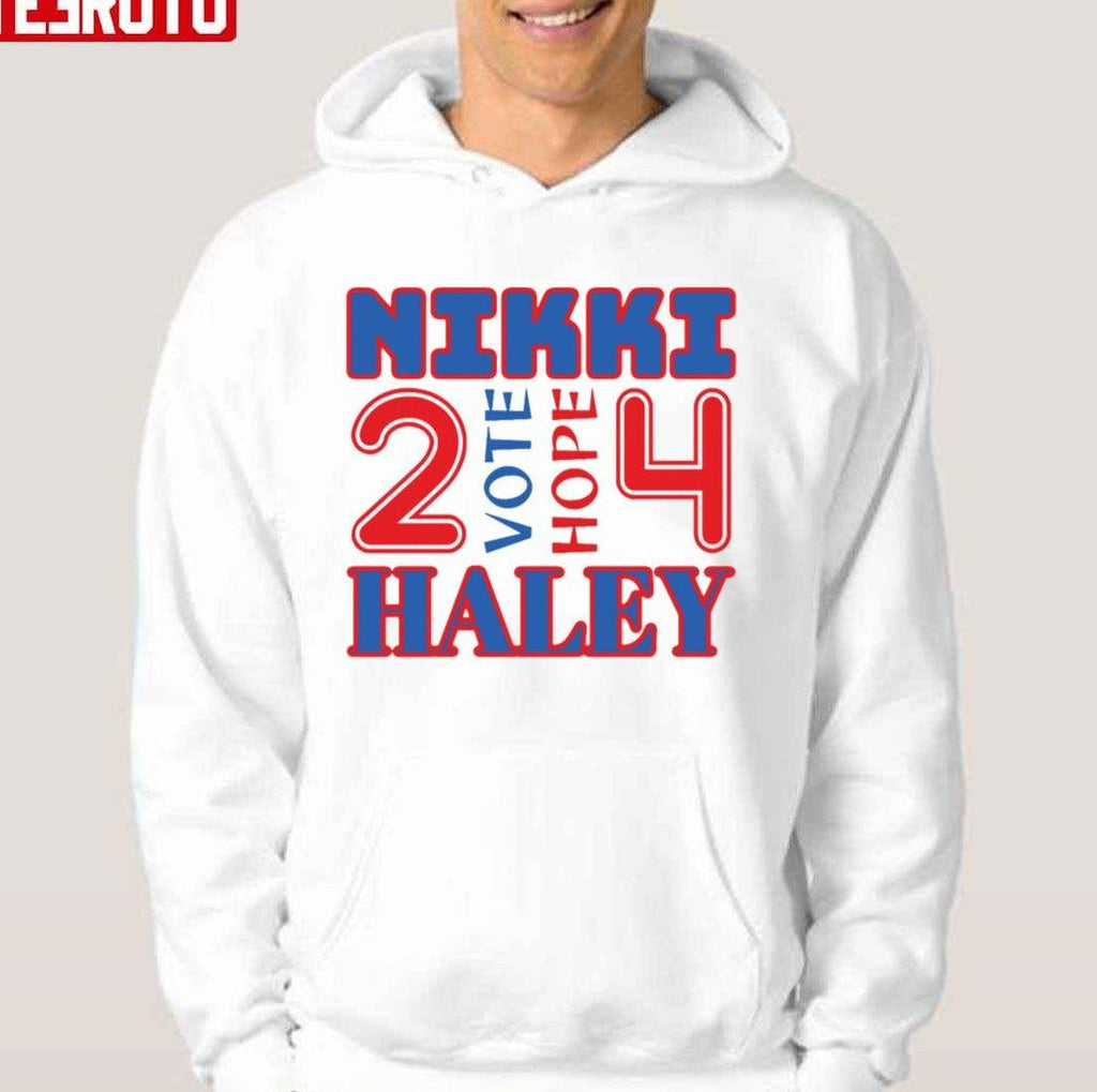 2024 Vote For Nikki Haley Vote And Hope 4 Unisex T-Shirt