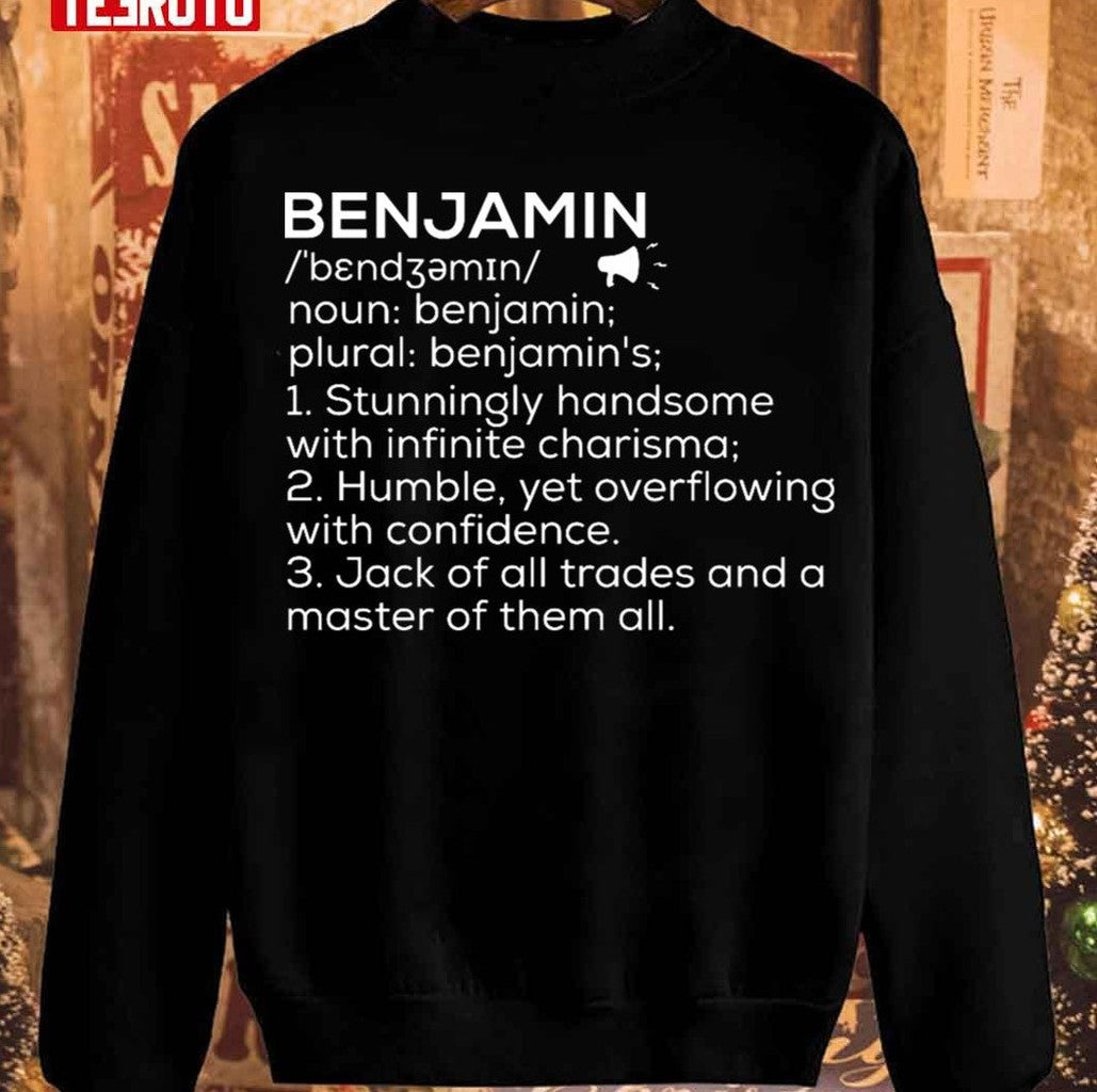 Benjamin Name Definition Benjamin Unisex Sweatshirt