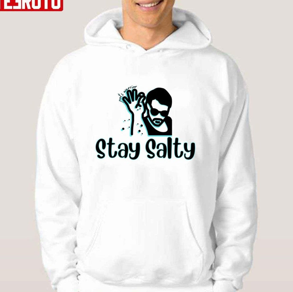 Stay Salty Salt Bae Pots Syndrome Warrior Unisex Hoodie