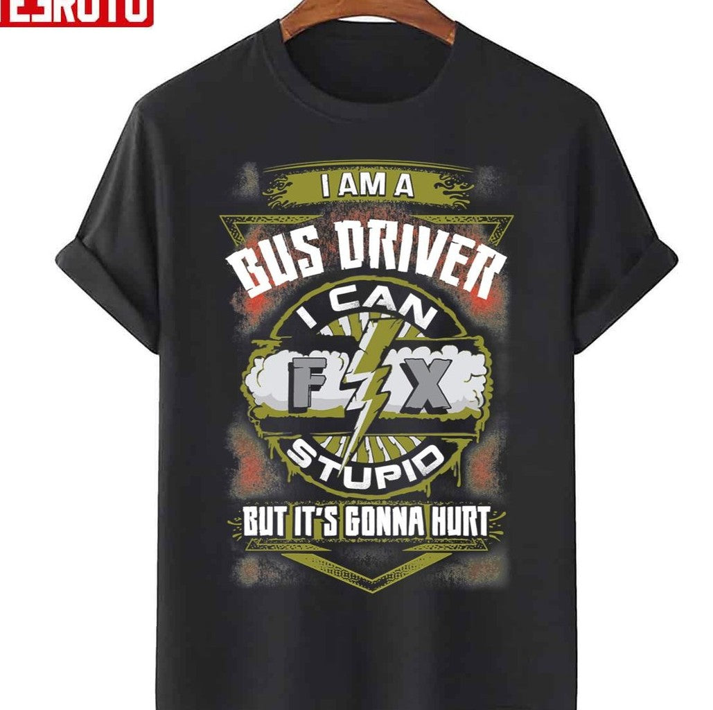 Awesome Bus Driver Can Fix It Unisex T-Shirt