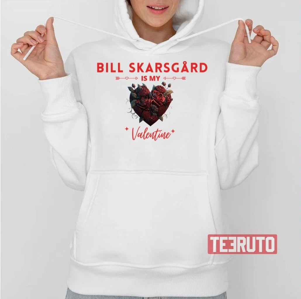 Bill SkarsgÃ¥rd Is My Valentine Unisex T-Shirt