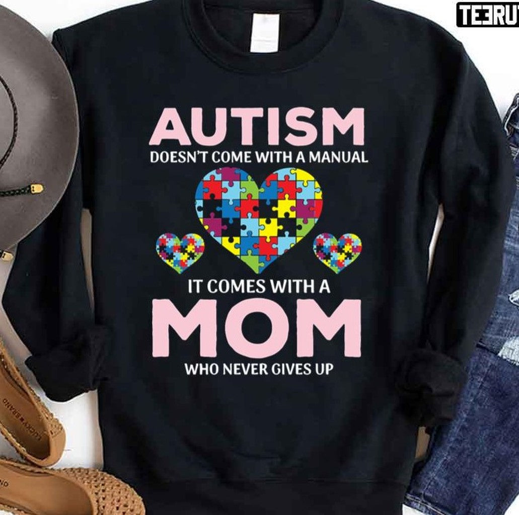 Autism Mom Never Gives Up Unisex Sweatshirt