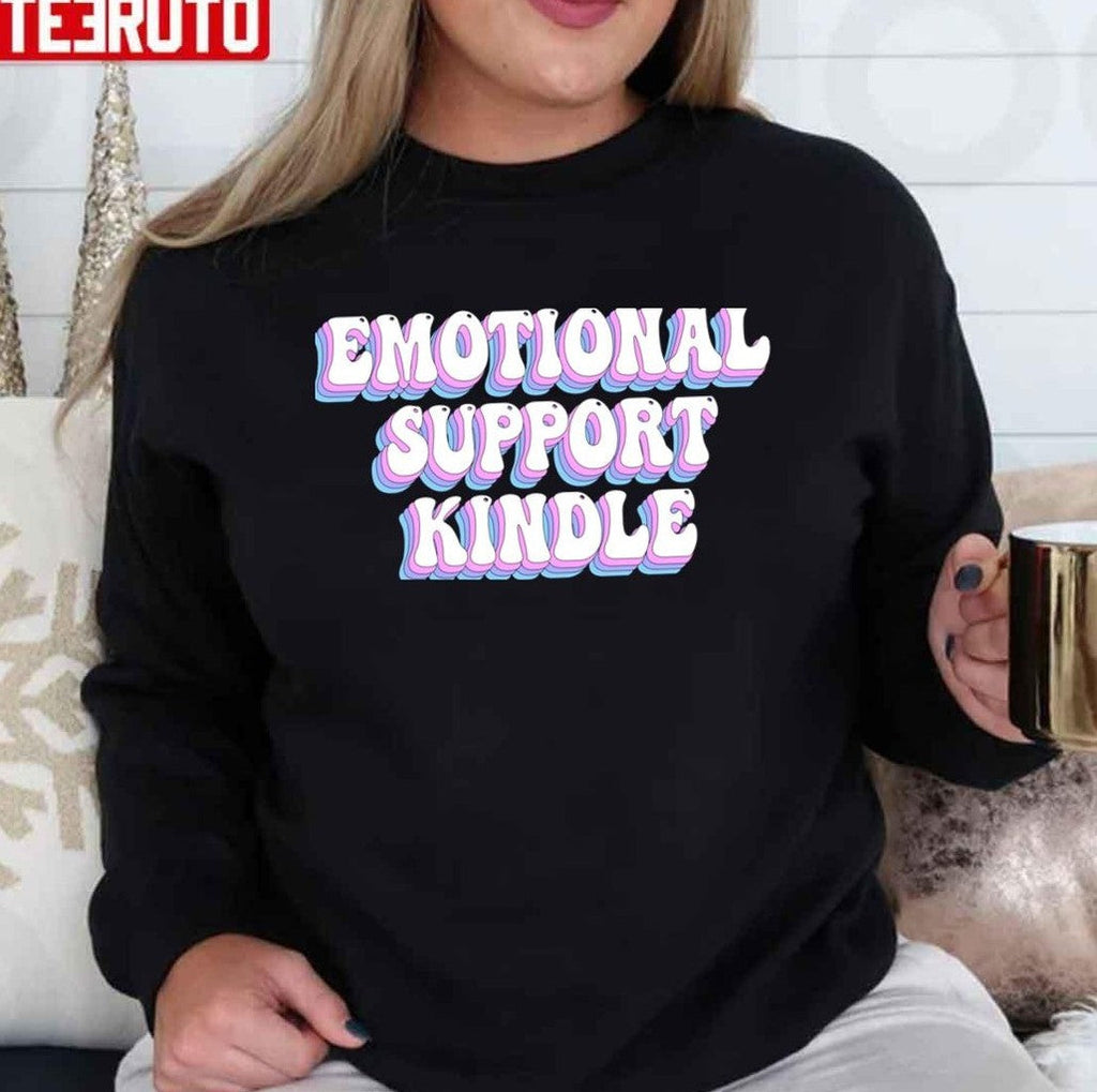 Quote Emotional Support Kindle Unisex T-Shirt