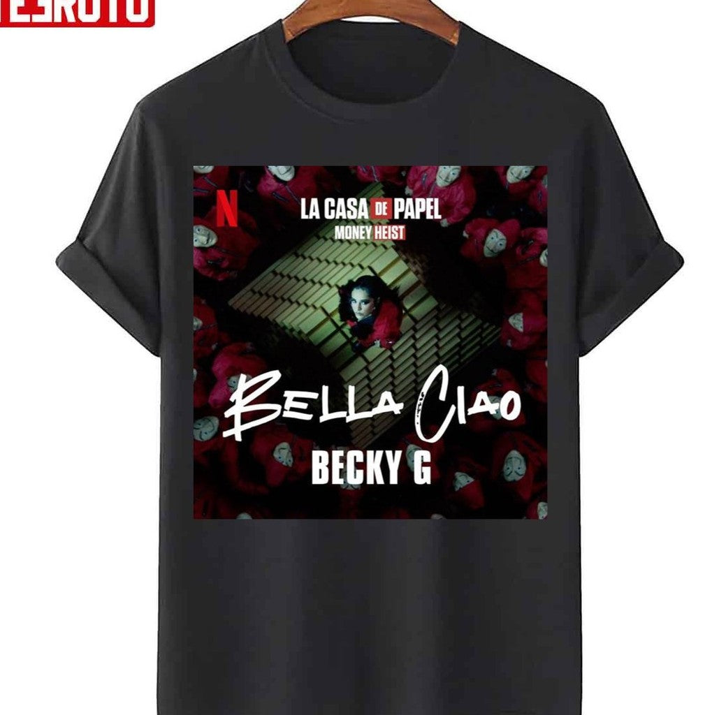 Becky G Bella Ciao Unisex T-Shirt