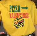 Pizza Is My Valentine Food Lover Valentine's Day Quote Unisex T-Shirt