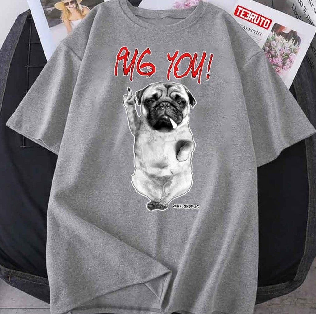 Pug You Funny Dog Metal Unisex T-Shirt