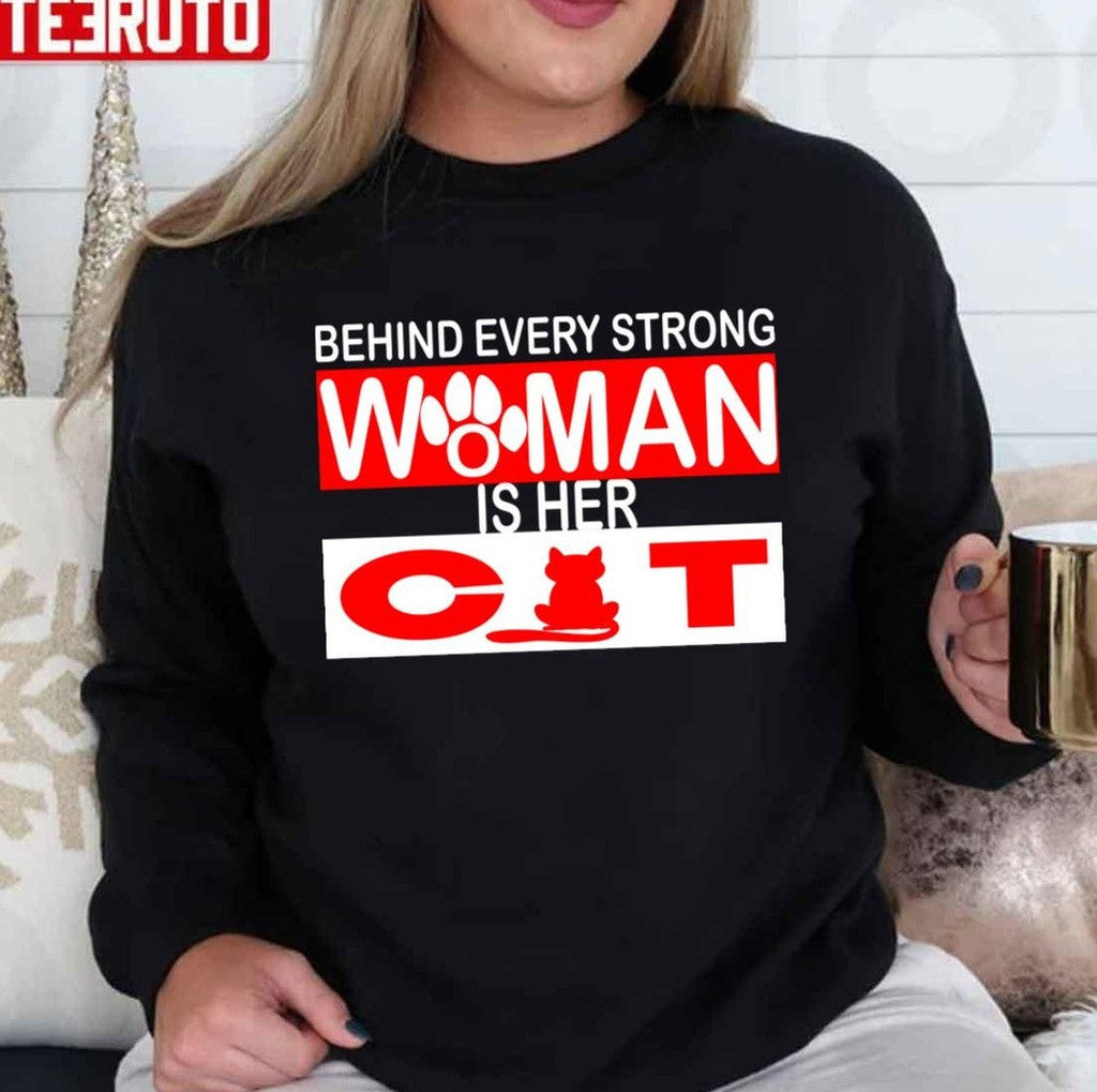 Behind Every Strong Woman Is Her Cat Unisex T-shirt