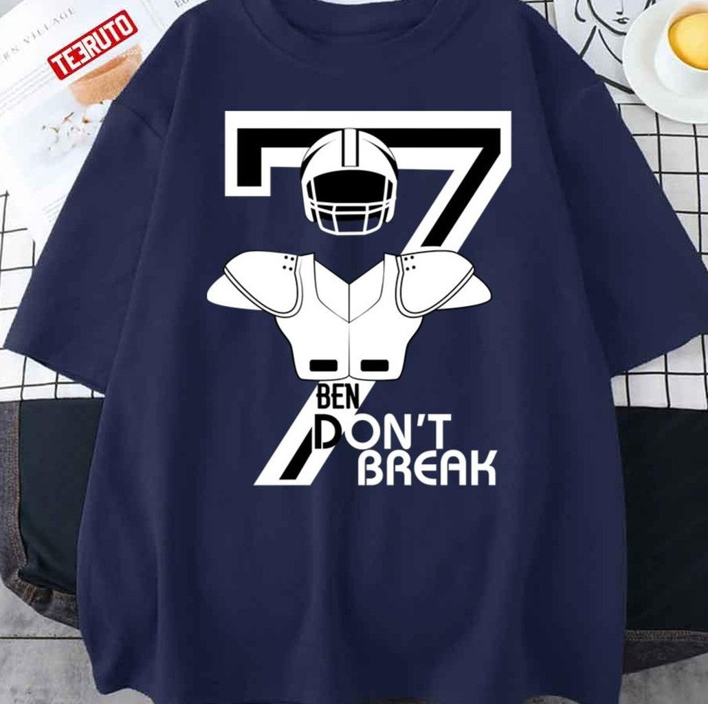 Ben Roethlisberger No.7 Don't Break Unisex T-Shirt