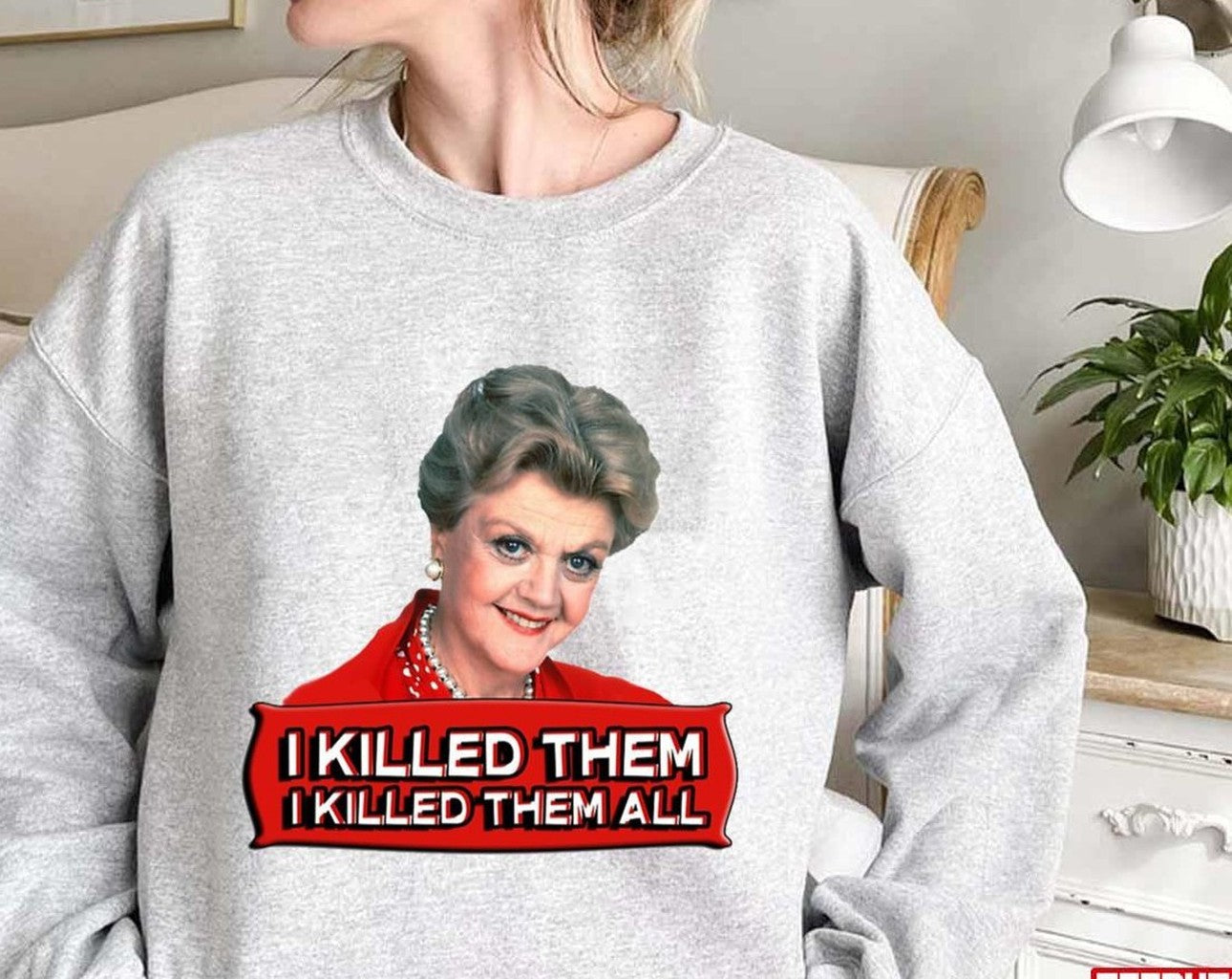 Best Angela Lansbury I Killed Them All Unisex Sweatshirt