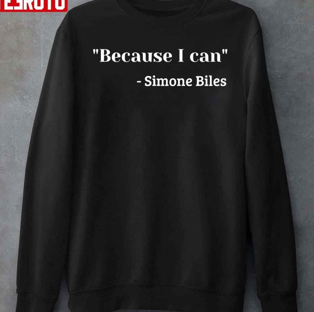 Simone Biles Because I Can Quote Unisex Hoodie
