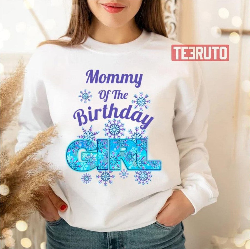 Snow Birthday Frozen T Mom Unisex T-Shirt