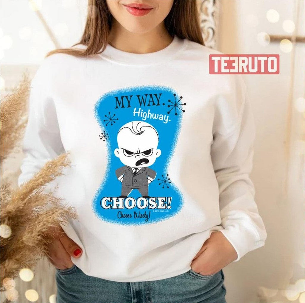 My Way Highway The Boss Baby Unisex T-Shirt
