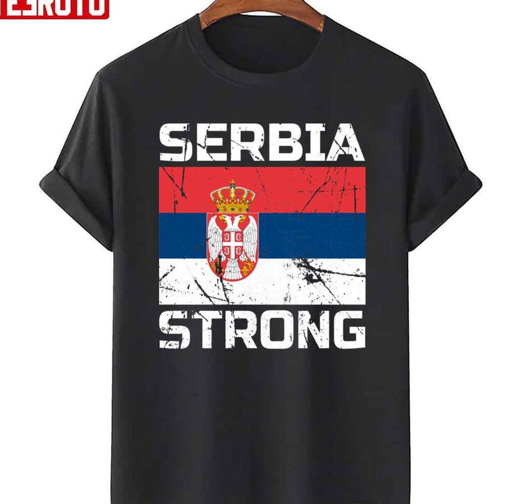 Serbia Strong Serbian Flag Unisex T-Shirt