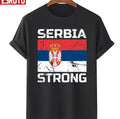 Serbia Strong Serbian Flag Unisex T-Shirt