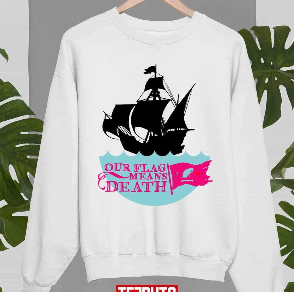 Anerican Romcom Our Flag Means Death Design Unisex Sweatshirt