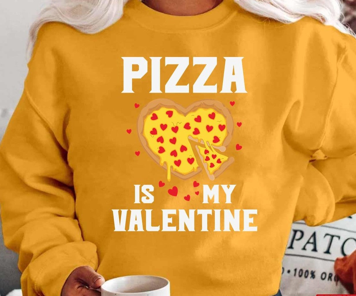 Pizza Is My Valentine Quote Funny Valentine Unisex T-Shirt