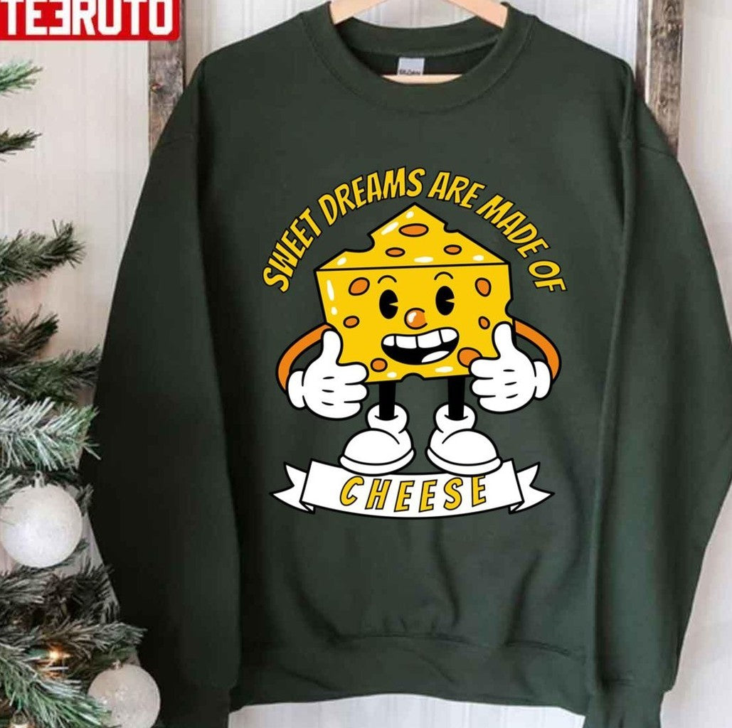 Sweet Dreams Are Made Of Cheese Classic Unisex T-Shirt