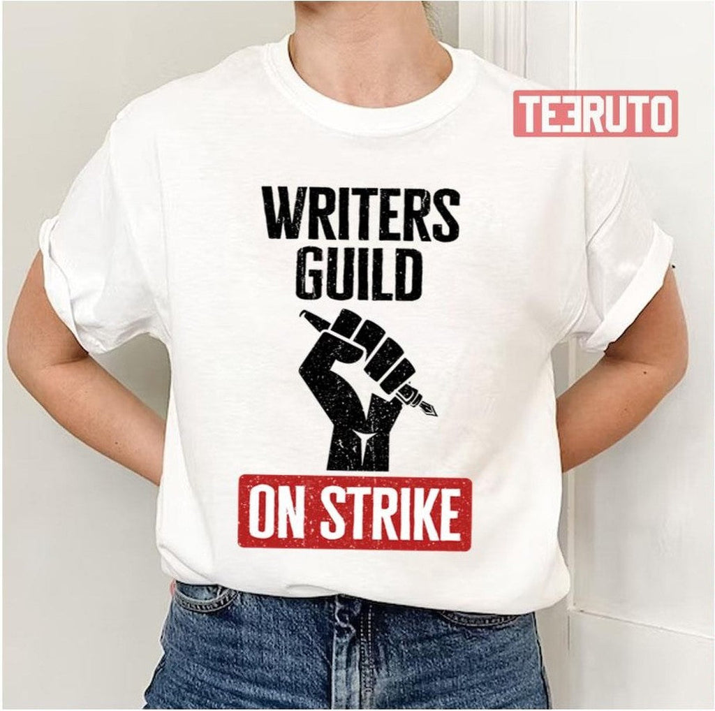 Protest Quote Writers Guild Of America On Strike Unisex T-Shirt