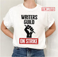 Protest Quote Writers Guild Of America On Strike Unisex T-Shirt