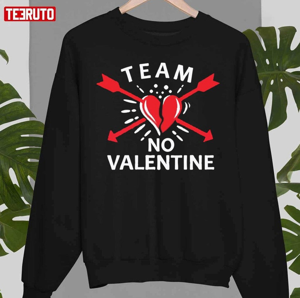 Team No Valentine Funny Anti Valentine's Day Unisex T-Shirt