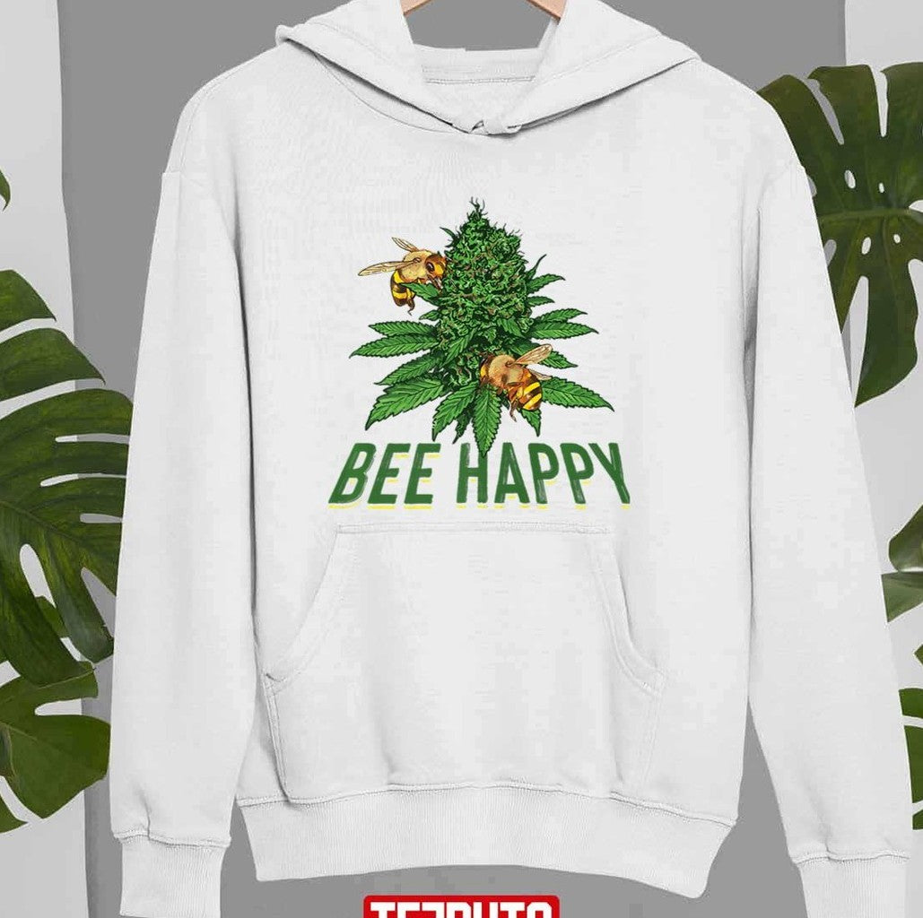 Bee Happy Cannabis Weed Marijuana Funny 420 Day Gift Stoner Unisex T-shirt