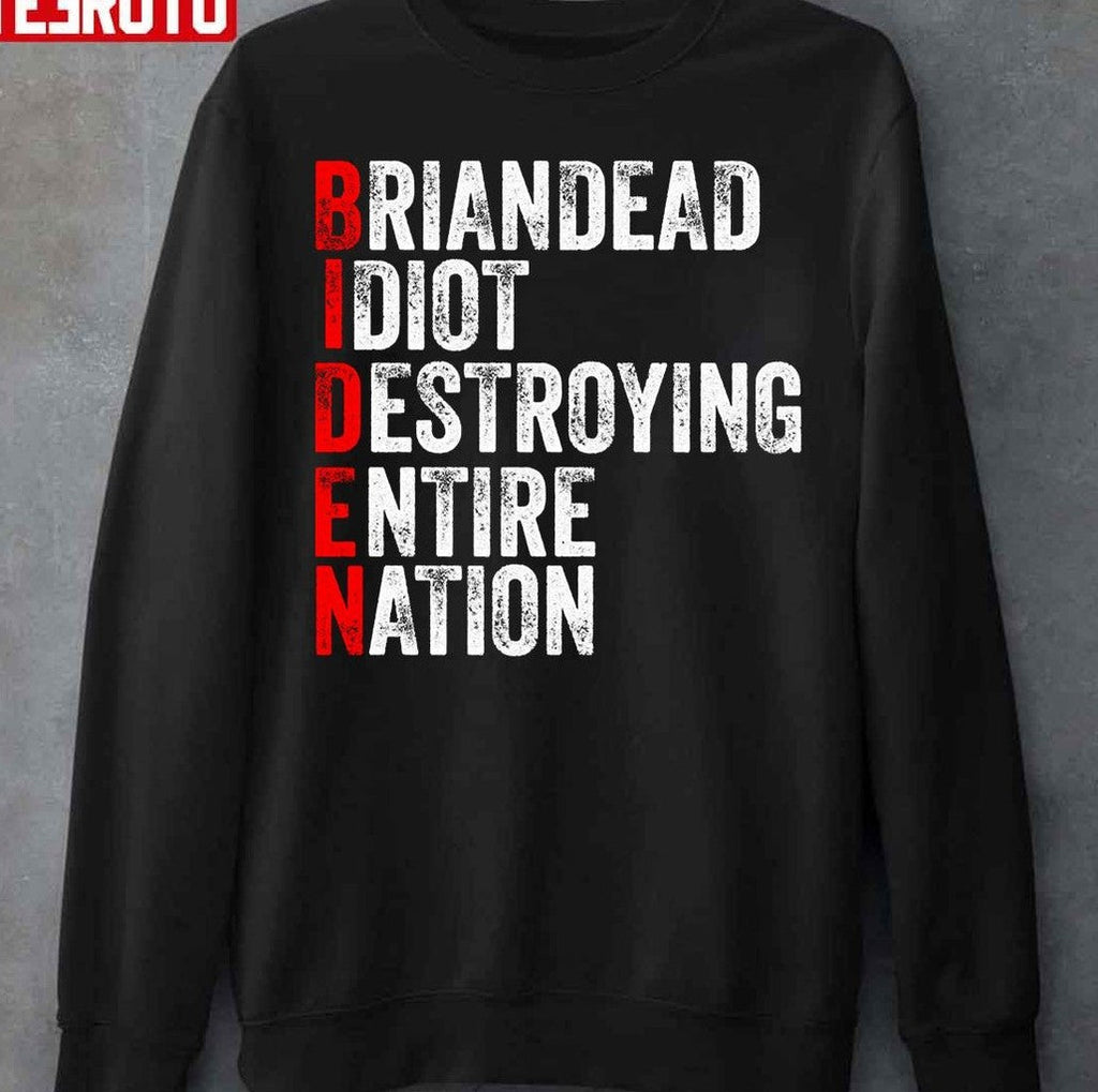 Anti Joe Biden Idiot Destroying Entire Nation Unisex T-Shirt