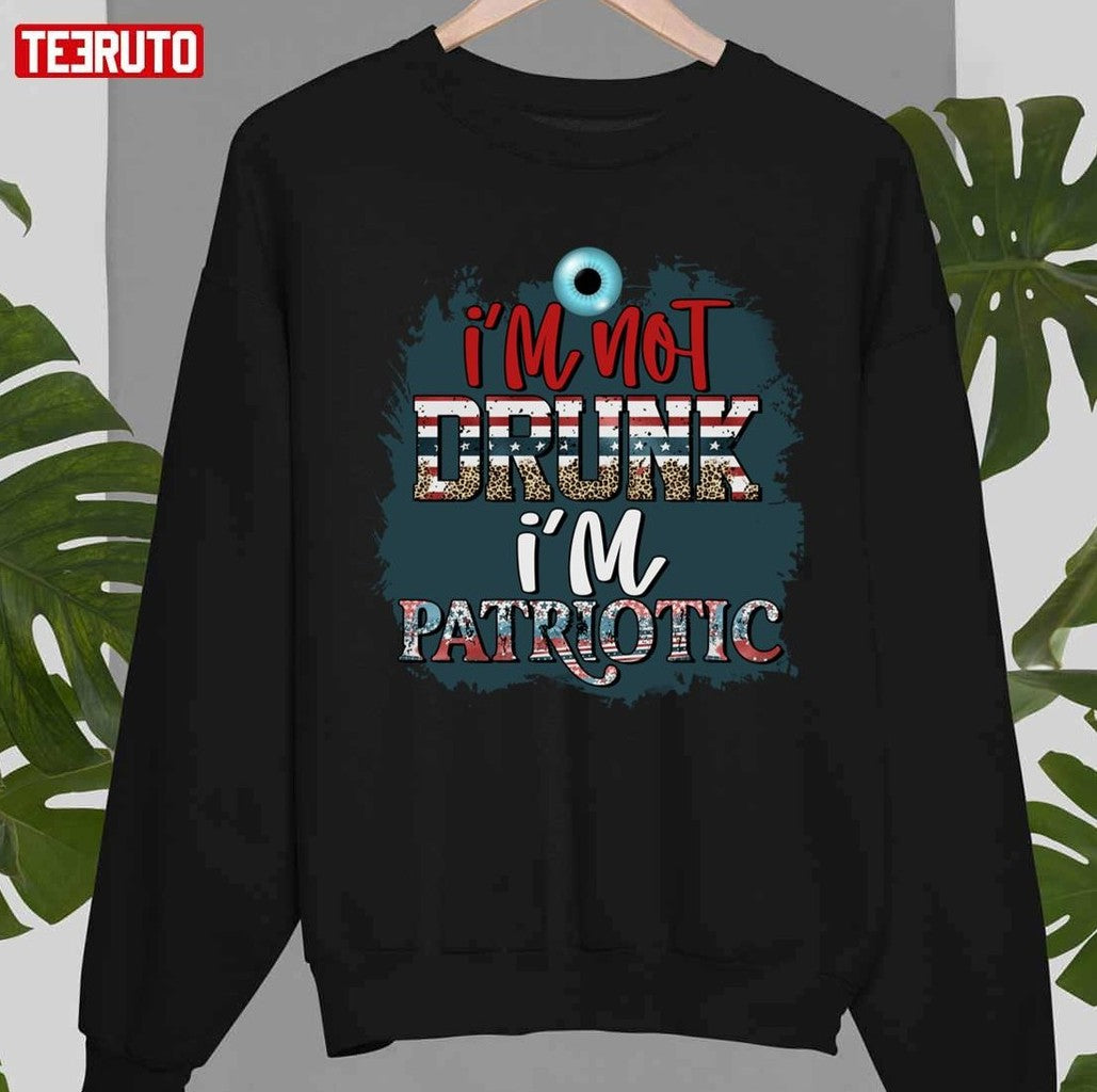 Mr Kugha I Am Not Drunk I'm Patriotic Unisex T-Shirt