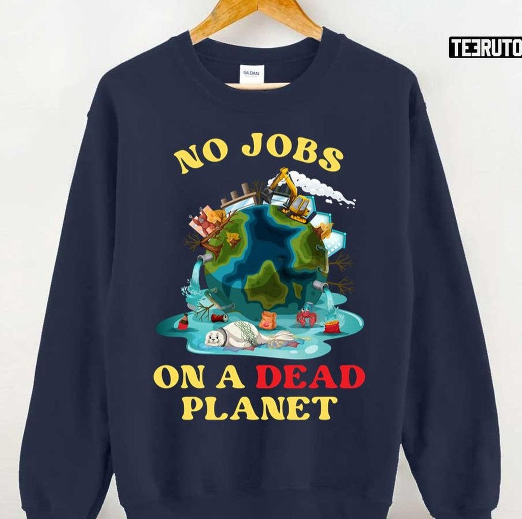 No Jobs On A Dead Planet Art Unisex T-Shirt