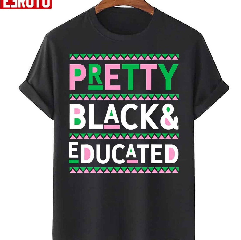 Pretty Black And Educated Unisex T-Shirt