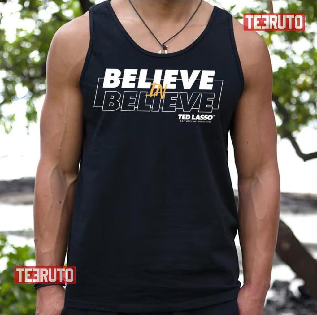 Believe In Believe Ted Lasso Unisex Tank Top