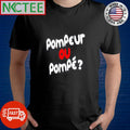 Awesome Pompeur OU Pompé shirt