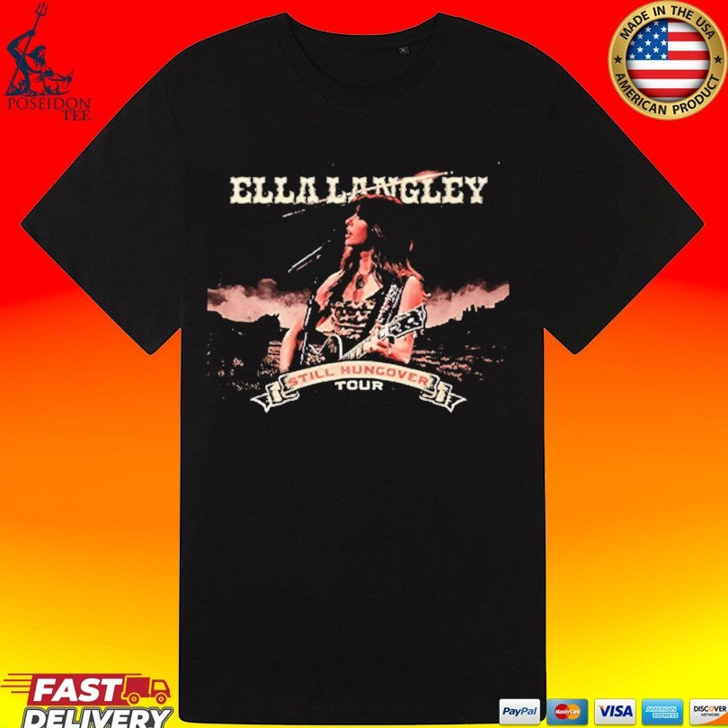 Ella Langley Still Hungover Tour Country Music T-shirt